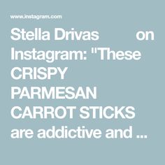 stella drives on instagram these crispy parmesan carrot sticks are addictive and