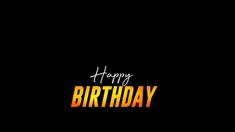 the words happy birthday written in orange and yellow on a black background with an orange stripe