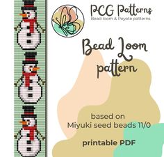 the bead loon pattern is designed to look like snowmen