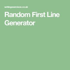 random first line generator with the words random first line generator written in white on a green background