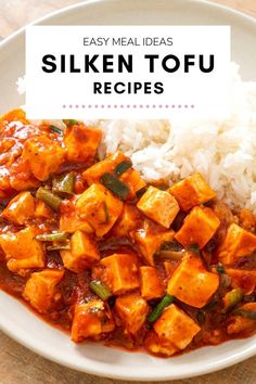 a white plate topped with tofu and rice next to a blue sign that says, 11 best silken tofu recipes & ideas