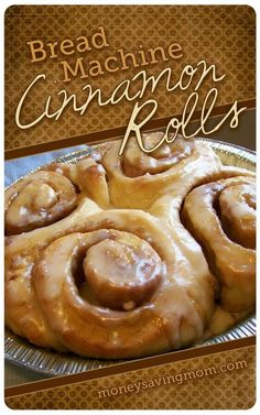 the cover of bread machine cinnamon rolls