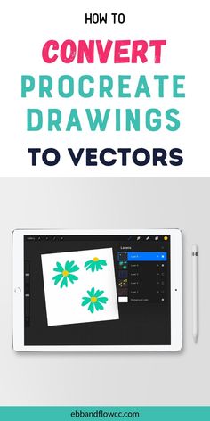 an ipad with the text how to convert procreate drawings to vectors on it