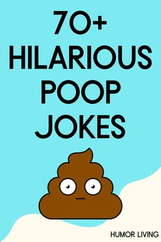 the title for 70 + hilarious poop jokes with an image of a poop