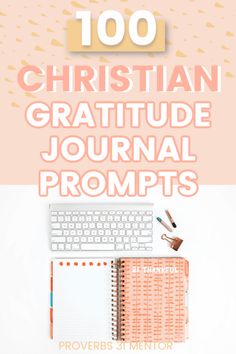 the words, 100 christian gratitude journal are shown above an image of a keyboard