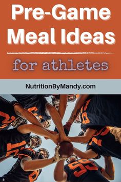 a group of football players standing in a circle with the words pre - game meal ideas for athletes