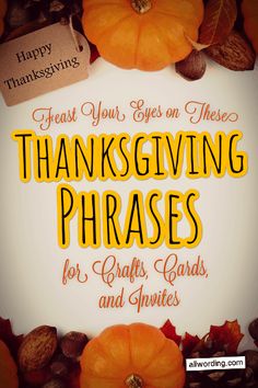 a thanksgiving card with pumpkins and acorns in the middle, saying feast your eyes on these thanksgiving phrases