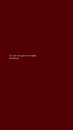 a red background with white text that says, no one ever grow over night is here