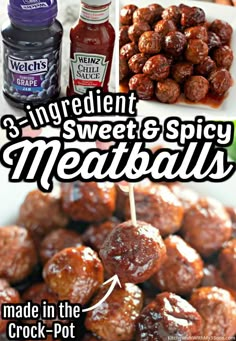 the ingredients for sweet and spicy meatballs are shown in this collage with text that reads, 3 ingredient sweet and spicy meatballs made in the crock - pot