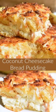 coconut cheesecake bread pudding is stacked on top of each other and ready to be eaten