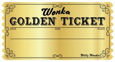 a gold ticket with the words wonka golden ticket