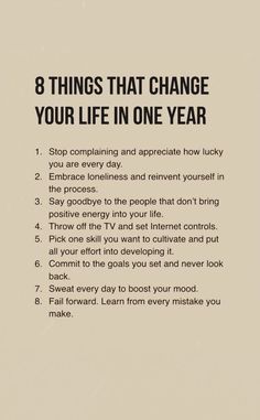 a poster with the words 8 things that change your life in one year on it