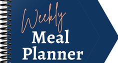 a meal planner with the words weekly meal planner written on it