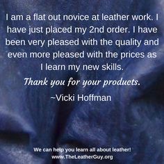 a quote from the leather guy that says i am a flat out novice at leather work i have just placed my 2nd order