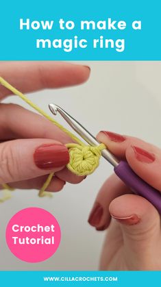 two hands holding crochet hooks with the words how to make a magic ring