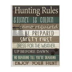 a wooden sign that says hunting rules