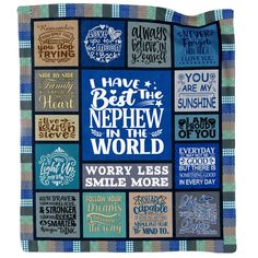 a blanket with words on it that say i have the best nephw in the world