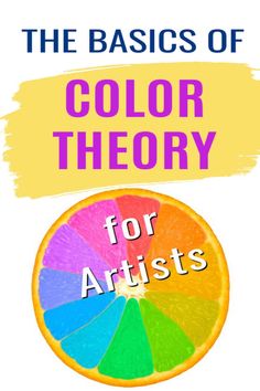 the basics of color theory for artists book cover with an orange slice and words on it