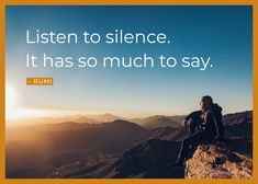 The best quotes about silence. Silence Quotes, Quotes To Inspire, Rumi, Inner Peace