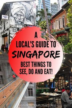 a restaurant with the words local's guide to singapore best things to see, do and eat