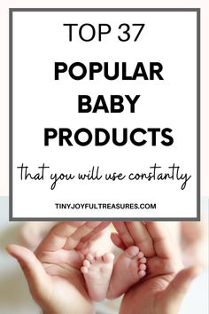 the top 37 popular baby products that you will use constantly