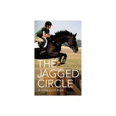 the book cover for the jagged circle with a horse jumping over a fence