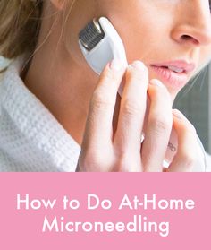 Microneedling at home doesn't have to be scary thanks to this handy guide. Microneedling At Home, Minimize Wrinkles, 2020 Vision, Skin Resurfacing, Holistic Lifestyle, Derma Roller, Pretty Skin, Body Treatments, Diy Hair