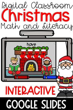 christmas math and interactive google slides with santa clause on the fireplace in front of it