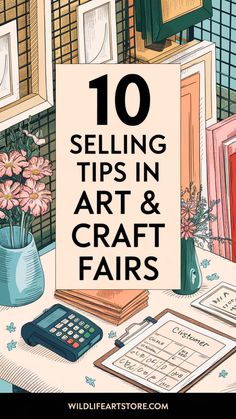 10 Selling Tips in Art and Craft Fairs: Up Your Game Craft Fairs, Arts And Crafts, 10 Things, Art