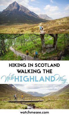 two pictures with the words hiking in scotland walking the highlands