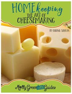 a book cover with cheeses and grapes on the front, and text home keeping art of cheesemaking