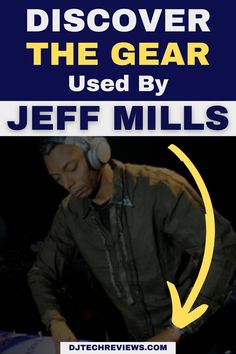 a man with headphones on is looking at his cell phone and has the words, discovering the gear used by jeff mills