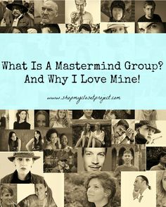 a collage of photos with the words what is a masterind group? and why i love mine