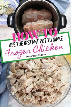 an image of how to use the instant pot to make frozen chicken