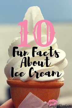 an ice cream cone with the words 10 fun fact about ice cream on it's top