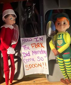 two elfs are standing next to a sign that says, how in the fork did monday come so soon?