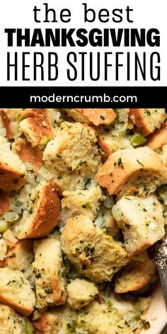 the best thanksgiving herb stuffing recipe is made with garlic bread and parmesan cheese