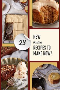 there are pictures of cakes and desserts with the words new baking recipes to make now