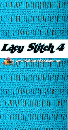 the lacy stitch 4 crochet pattern is shown in blue and has black letters on it