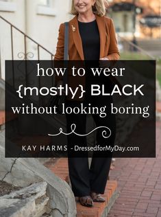 How to Wear {mostly} Black Without Looking Boring - Dressed for My Day Black Pants Black Cardigan Outfit, How To Dress In All Black, Black Dress Capsule Wardrobe, How To Wear All Black, What To Wear With Black Dress Pants, Classic Black Dress For Fall, Black Blouse Outfit Casual, How To Style Black Top, Black Outfits For Women Summer