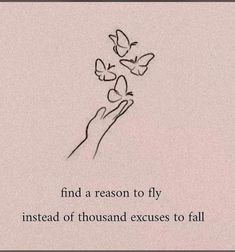 a hand holding three butterflies with the words, find a reason to fly instead of thousand excess