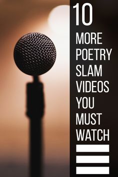 a microphone with the words, 10 more poetry slam videos you must watch on it