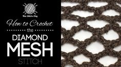 an advertisement for the diamond mesh knitting project, with text overlaying it that reads how to crochet