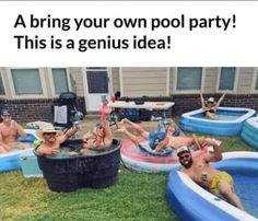 a group of people sitting in an inflatable pool with the caption saying, a bring your own pool party this is a genius idea