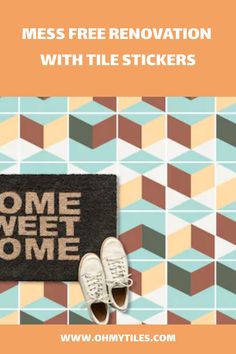 a pair of white shoes sitting on top of a door mat with the words, mess free renovation with tile stickers