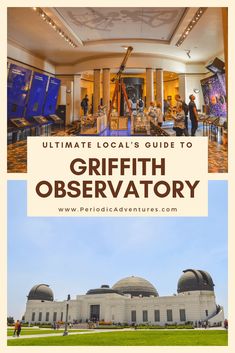 the ultimate guide to griffith observatory in australia with text overlaying it and an image of