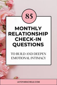 "Elegant Pinterest pin with the number '85' in a pale pink circle, followed by the title 'Monthly Relationship Check-In Questions' in bold black text against a white background. The subtitle 'To Build and Deepen Emotional Intimacy' further explains the content, complemented by delicate pink roses along the left side, set against a pale pink backdrop. Perfect for those looking to enhance their relationship, as featured on latoyarachelle.com. Funny Questions For Couples, Relationship Check In Questions, Questions To Ask Your Lover, Fun Couple Questions, Fun Relationship Questions, Relationship Journal, Fun Couple Activities, Questions For Couples, Funny Marriage Advice