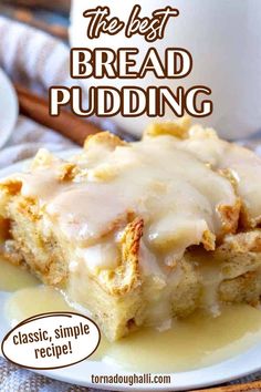 bread pudding with sauce Old Fashioned Bread Pudding, Best Bread, Best Bread Recipe, Bread Pudding Recipe, Favorite Dessert Recipes, Easy Baking Recipes Desserts, Pudding Desserts