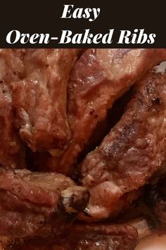 close up of cooked meat with text overlay that reads easy open - baked ribs