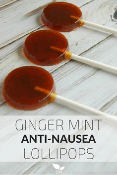 three lollipops sitting on top of each other with the words ginger mint anti - nausea lollipops